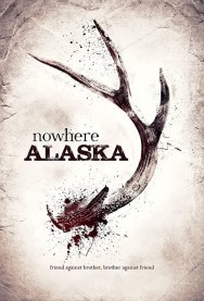 Stream Nowhere Alaska in Full HD for Free on MoviesJoy