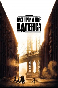 Stream Once Upon a Time in America Movies in HD Free on MoviesJoy