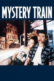 Stream Mystery Train Movies in HD Free on MoviesJoy