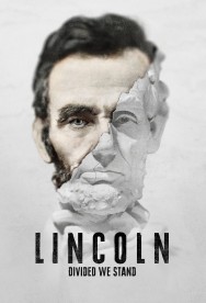 Stream Lincoln: Divided We Stand Movies in HD Free on MoviesJoy