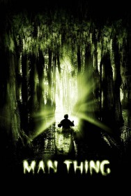 Stream Man-Thing Movies in HD Free on MoviesJoy