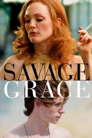 Watch free Savage Grace movies online on on MoviesJoy Alternatives site