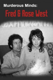 Watch Free Murderous Minds: Fred & Rose West Movies HD Online FMovies Alternatives site