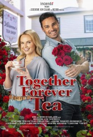 Stream Together Forever Tea Movies in HD Free on MoviesJoy