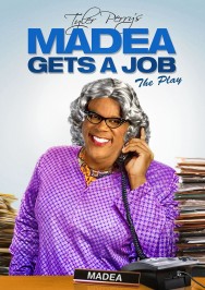 Stream Tyler Perry's Madea Gets A Job - The Play Movies in HD Free on MoviesJoy