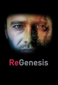 Stream ReGenesis Movies in HD Free on MoviesJoy