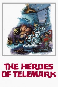 Stream The Heroes of Telemark in Full HD for Free on MoviesJoy