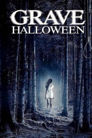 Stream Grave Halloween Movies in HD Free on MoviesJoy