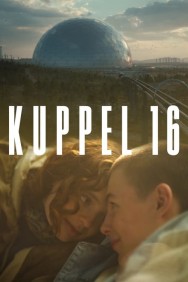 Stream Kuppel 16 Movies in HD Free on MoviesJoy