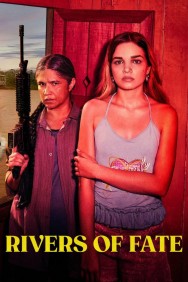 Watch Rivers of Fate movies free MoviesJoy