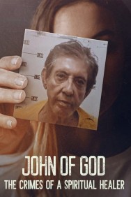 Stream John of God: The Crimes of a Spiritual Healer in Full HD for Free on MoviesJoy