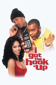 Watch Free I Got the Hook Up Movies HD Online FMovies Alternatives site