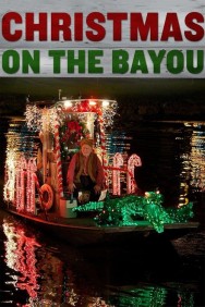 Christmas on the Bayou Watch free Christmas on the Bayou movies HD online | FlixHQ