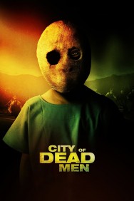 Stream City of Dead Men Movies in HD Free on MoviesJoy