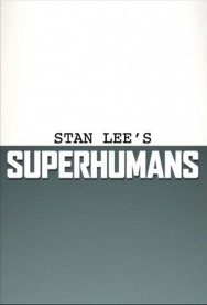 Stream Stan Lee's Superhumans Movies in HD Free on MoviesJoy