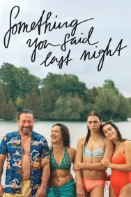 Stream Something You Said Last Night in Full HD for Free on MoviesJoy