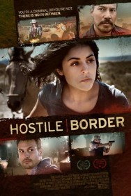 Stream Hostile Border in Full HD for Free on MoviesJoy