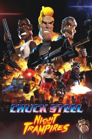 Stream Chuck Steel: Night of the Trampires Movies in HD Free on MoviesJoy