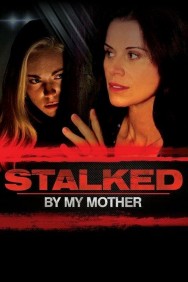 Watch Free Stalked by My Mother Movies HD Online FMovies Alternatives site