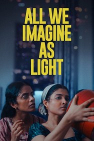Watch free All We Imagine as Light movies online