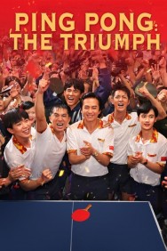 Stream Ping-Pong: The Triumph Movies in HD Free on MoviesJoy