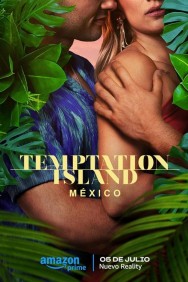 Stream Temptation Island México Movies in HD Free on MoviesJoy