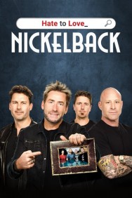 Watch Free Movies  Hate to Love: Nickelback Full HD Online | M4uHD