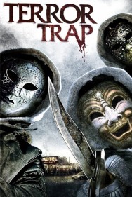 Stream Terror Trap Movies in HD Free on MoviesJoy