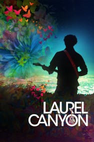 Stream Laurel Canyon in Full HD for Free on MoviesJoy