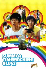 Stream Summer Time Machine Blues in Full HD for Free on MoviesJoy