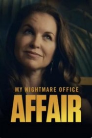 Stream My Nightmare Office Affair in Full HD for Free on MoviesJoy