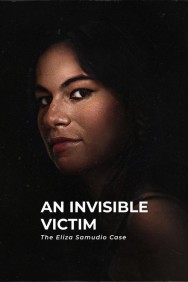 Stream An Invisible Victim: The Eliza Samudio Case in Full HD for Free on MoviesJoy