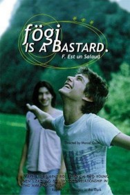 Watch Free Fögi Is a Bastard Movies Full HD Online on MovieJoy