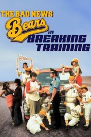 Watch Free Movies  The Bad News Bears in Breaking Training Full HD Online | M4uHD