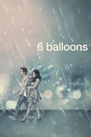 Stream 6 Balloons Movies in HD Free on MoviesJoy