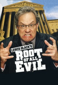 watch Lewis Black's Root of All Evil movies free online Putlocker