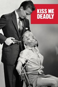 Stream Kiss Me Deadly in Full HD for Free on MoviesJoy