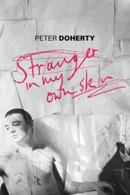 Stream Peter Doherty: Stranger In My Own Skin in Full HD for Free on MoviesJoy