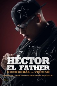 Watch free Héctor El Father: Conocerás la verdad movies online on on MoviesJoy Alternatives site