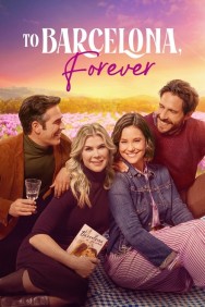 To Barcelona, Forever To Barcelona, Forever Available in HD for Free on HDToday