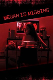 Stream Megan Is Missing Movies in HD Free on MoviesJoy