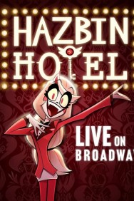 Hazbin Hotel: Live on Broadway