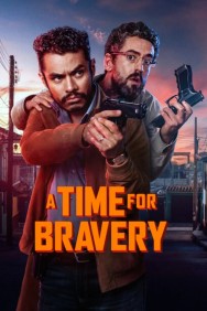 Watch Free A Time For Bravery Movies HD Online HDToday