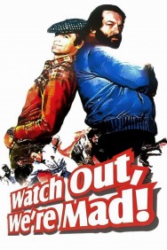 Stream Watch Out, We're Mad in Full HD for Free on MoviesJoy