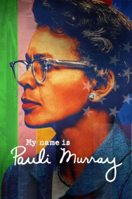 Watch Free My Name Is Pauli Murray Movies HD Online FMovies Alternatives site