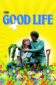 Watch free The Good Life movies online on on MoviesJoy Alternatives site