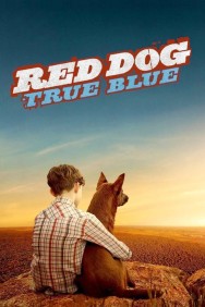 Stream Red Dog: True Blue in Full HD for Free on MoviesJoy