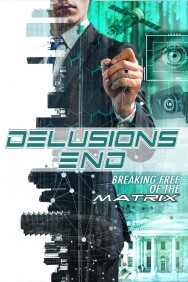 Watch Free Delusions End: Breaking Free of the Matrix Movies HD Online FMovies Alternatives site