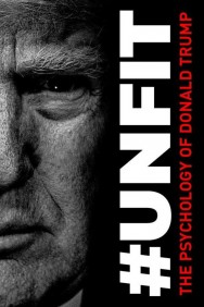 Watch free #UNFIT: The Psychology of Donald Trump movies online on on MoviesJoy Alternatives site