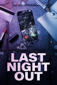 Last Night Out Watch Free Last Night Out Movies Full HD Online on MovieJoy